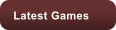 Latest Games